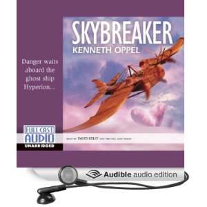   Skybreaker (Audible Audio Edition) Kenneth Oppel, David Kelly Books