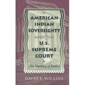   Indian Sovereignty and the U.S. Supreme Court David E. Wilkins Books