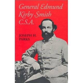 General Edmund Kirby Smith, C.S.A. (Southern Biography Series) by 