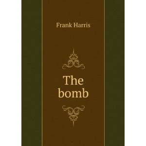  The bomb Frank Harris Books