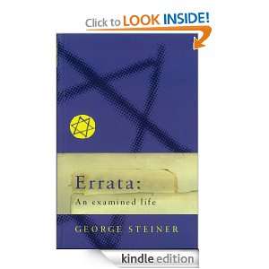   Examined Life (Master Minds) George Steiner  Kindle Store