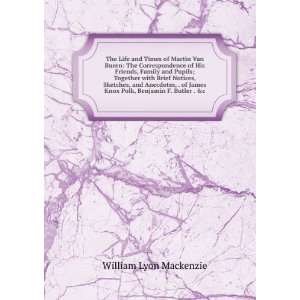   Sketches, and Anecdotes, . of James Knox Polk, Benjamin F. Butler . &c