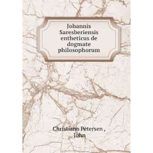   entheticus de dogmate philosophorum John Christiano Petersen  Books