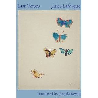 Last Verses by Jules Laforgue and Donald Revell ( Paperback   Sept 