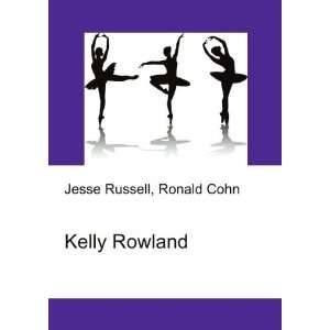  Kelly Rowland Ronald Cohn Jesse Russell Books