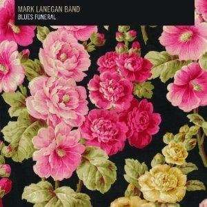    BLUES FUNERAL LP (VINYL) UK 4AD 2012 MARK LANEGAN BAND Music