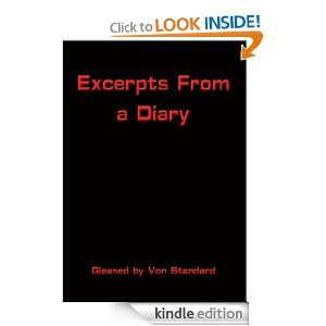 Excerpts From a Diary Gleaned by Von Standard  Kindle 