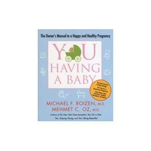   Baby by Michael Roizen, M.D. Mehmet Oz, M.D.