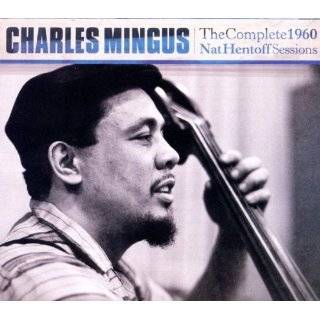 Complete 1960 Nat Hentoff Sessions by Charles Mingus ( Audio CD 