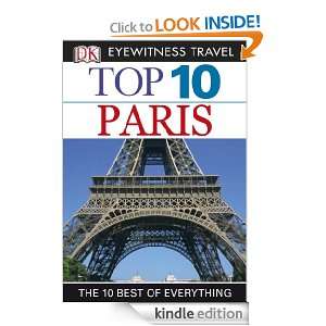 Top 10 Paris (EYEWITNESS TOP 10 TRAVEL GUIDE) Donna Dailey, Mike 