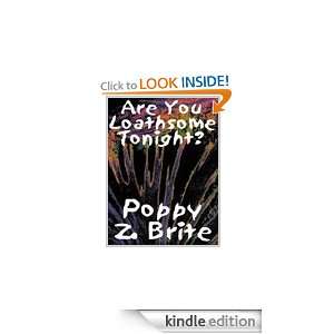 Are You Loathsome Tonight Poppy Z. Brite  Kindle Store