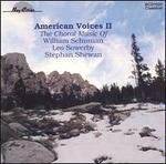 American Voices II The Choral Music of William Schumann, Leo Sowerby 