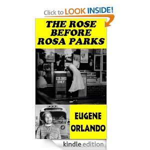 The Rose before Rosa Parks Eugene Orlando  Kindle Store
