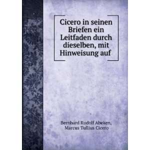   Hinweisung auf . Marcus Tullius Cicero Bernhard Rudolf Abeken Books