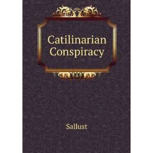  Catilinarian Conspiracy Sallust Books