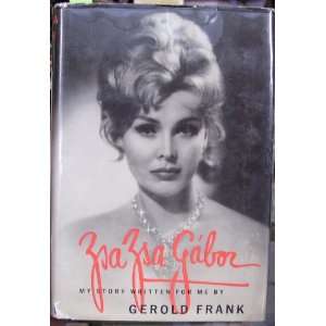  Zsa Zsa Gabor My Story, written for me by Gerold Frank 