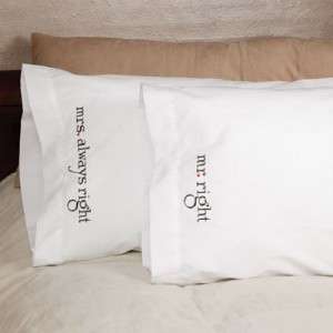 Mr. Right & Mrs. Always Right Wedding Gift Pillowcases  