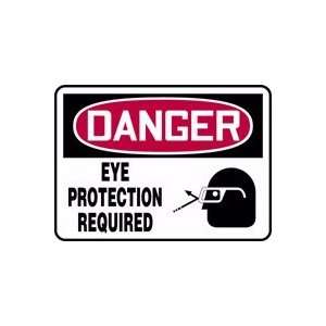  DANGER EYE PROTECTION REQUIRED (W/GRAPHIC) 10 x 14 Dura 