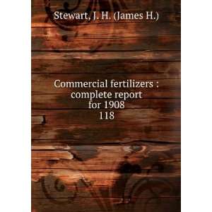  Commercial fertilizers  complete report for 1908. 118 J 
