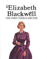 Elizabeth Blackwell The First Woman Doctor by Francene Sabin 1982 