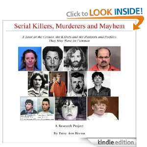 Serial Killers, Murderers and Mayhem Patsy Ann Rivera  
