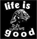   Decal Life is good bass fish fishing rod happy country lake sticker