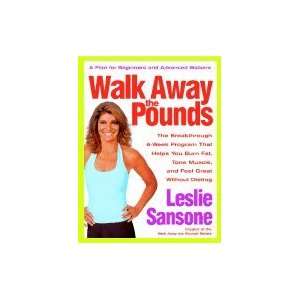  Walk Away the Pounds The Breakthrough 6 Week Program That 