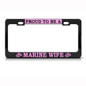  Proud Marine Marines Wife Metal Military license plate 