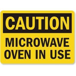  Caution Microwave Oven In Use Aluminum Sign, 14 x 10 