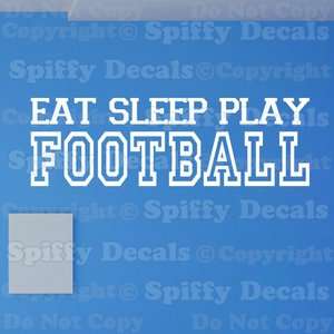 EAT SLEEP PLAY FOOTBALL SPORTS Boy Girl Quote Vinyl Wall Decal Sticker 