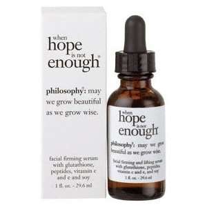  1 oz When Hope is Not Enough Firming & Lifting Serum 