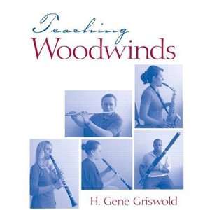  Teaching Woodwinds [Paperback] Harold Gene Griswold 